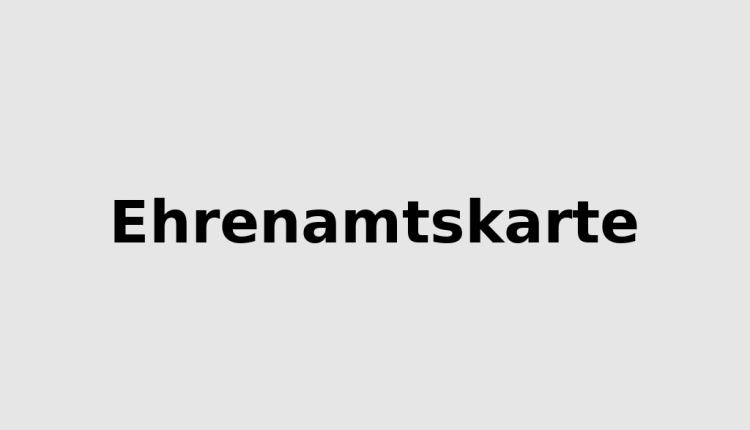 BW’de Ehrenamtskarte- Gönüllü Kartı Kademeli Olarak Hayata Geçiyor