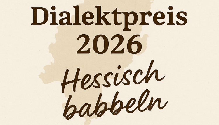 Hessischer Dialektpreis 2026 – Bewerbungsphase läuft- Hessen’de 2026 Yerel Dil Ödülü Başvuruları Başladı