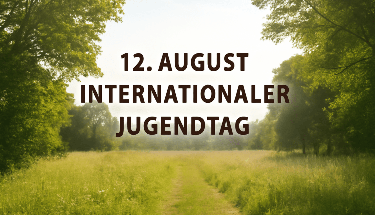 12 August – Internationaler Tag der Jugend: Mitmachen und Mitreden/Gençlere Demokrasi Çağrısı