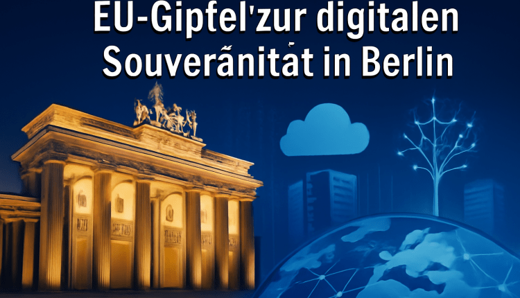 EU-Gipfel zur digitalen Souveränität in Berlin/Berlin’de AB Dijital Egemenlik Zirvesi